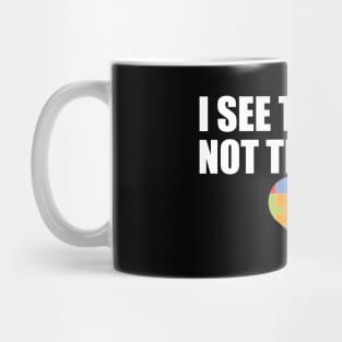 Autism - I see the able not he label Mug